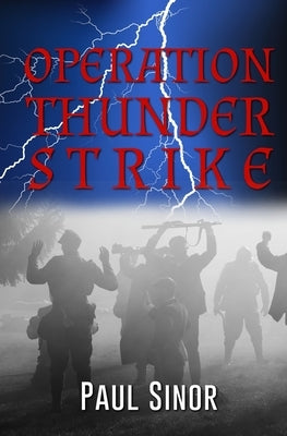Operation Thunder Strike by Sinor, Paul