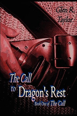 The Call to Dragon's Rest by Taylor, Glen