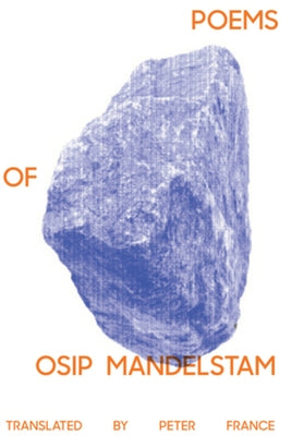 Poems of Osip Mandelstam by Mandelstam, Osip