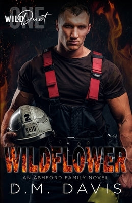Wildflower: WILD Duet Book One by Davis, D. M.