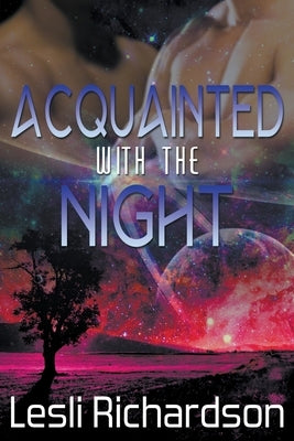 Acquainted With the Night by Richardson, Lesli