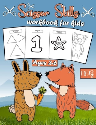 Scissor Skills Workbook for kids ages 3-6: Scissor Skills Workbook Coloring And Cutting For kindergarten and prescool kids ... out cute animals, Numbe by Dream, Big