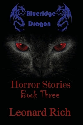 Blueridge Dragon Horror Stories Book Three by Rich, Leonard