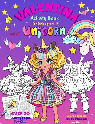 VALENTINA and the UNICORN: Activity Book for Girls ages 4-8: BLACK AND WHITE book. Paper Doll with the Dresses, Mazes, Color by Numbers, Match th by Yalcin, Elena