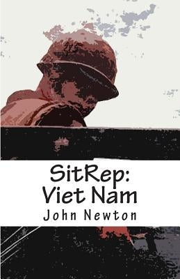 SitRep: Viet Nam by Newton, John W.