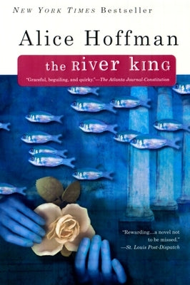 The River King by Hoffman, Alice