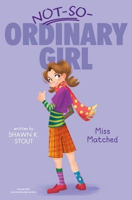 Miss Matched, 2 by Stout, Shawn K.