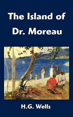 The Island of Dr. Moreau by Wells, H. G.