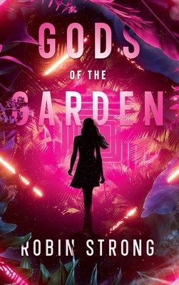 Gods of the Garden: A Coming-of-Age Novel by Strong, Robin