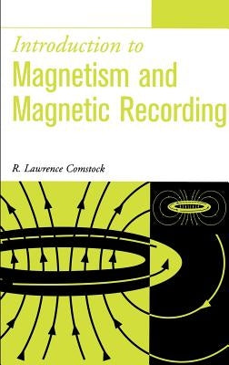 Introduction to Magnetism and Magnetic Recording by Comstock, R. Lawrence