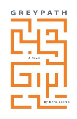 Greypath by Loerzel, Marie