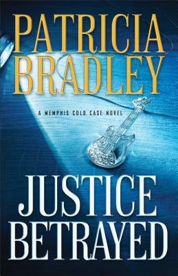Justice Betrayed by Bradley, Patricia