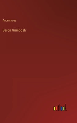 Baron Grimbosh by Anonymous