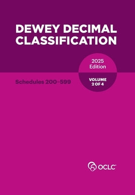 Dewey Decimal Classification, 2025 (Schedules 200-599) (Volume 2 of 4) by Kyrios, Alex