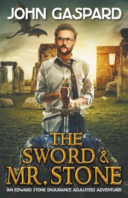 The Sword & Mr. Stone by Gaspard, John