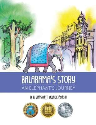 Balarama's Story: An Elephant's Journey by Bhaskar, D. K.