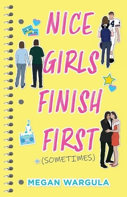 Nice Girls Finish First by Wargula, Megan