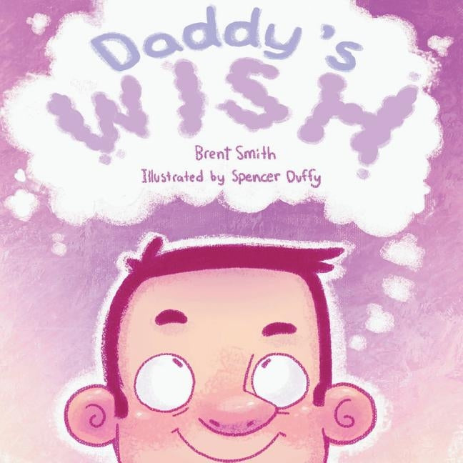 Daddy's Wish by Smith, Brent