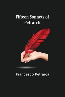 Fifteen sonnets of Petrarch by Petrarca, Francesco