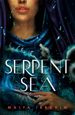 Serpent Sea by Ibrahim, Maiya