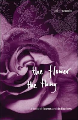 The Flower, the Thing by Cronin, Margie