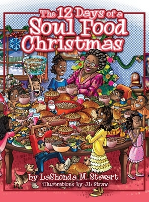 The 12 Days of a Soul Food Christmas by Stewart, Lashonda M.