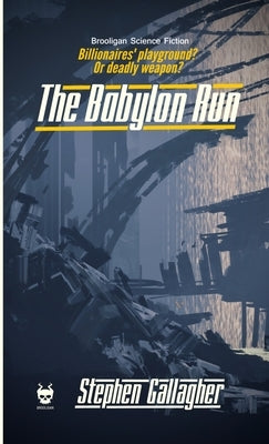 The Babylon Run by Gallagher, Stephen