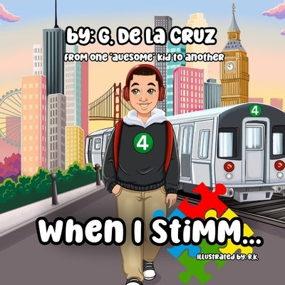 When I Stimm...: A Heartwarming Children's Book About Autism by de la Cruz, G.