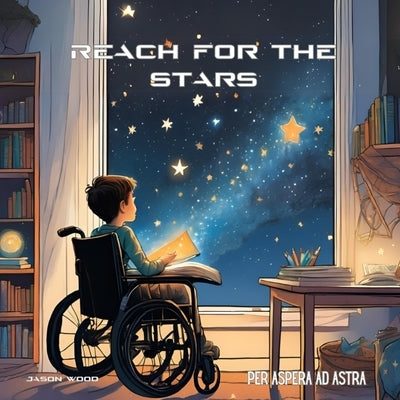 Reach For The Stars by Wood, Jason