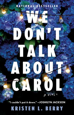 We Don't Talk about Carol by Berry, Kristen L.