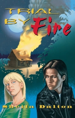 Trial by Fire by Dalton, Sheila
