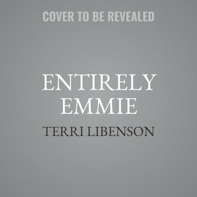 Entirely Emmie by Libenson, Terri