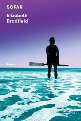 Sofar: Poems by Bradfield, Elizabeth