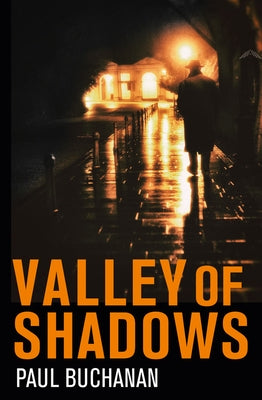 Valley of Shadows: Detective Noir Set in La by Buchanan, Paul