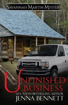 Unfinished Business: A Savannah Martin Novel by Bennett, Jenna