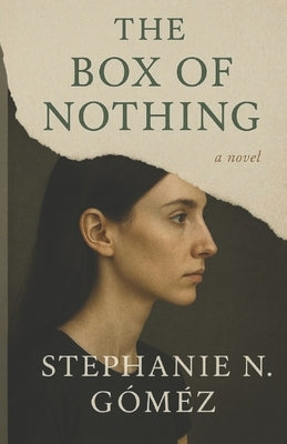 The Box of Nothing by Gomez, Steph N.