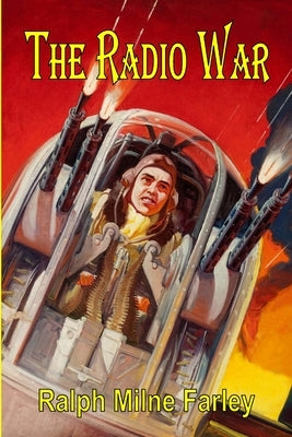 The Radio War by Farley, Ralph Milne