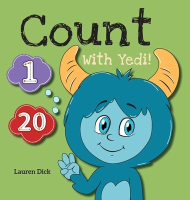 Count With Yedi!: (Ages 3-5) Practice With Yedi! (Counting, Numbers, 1-20) by Dick, Lauren