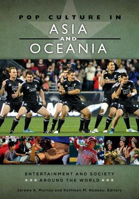 Pop Culture in Asia and Oceania by Nadeau, Kathleen