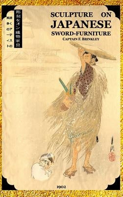 Sculpture on Japanese Sword-fittings by Brinkley, Captain F.