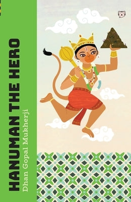Hanuman The Hero by Mukherji, Dhan Gopal