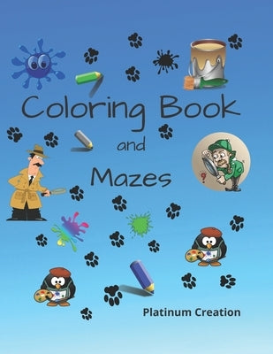 Coloring Book and Mazes: Children Activity Book Great For Kids From 4-8 Years Old Different Levels Of Difficulty Variety Of Top Activities by Books, Kindergarden