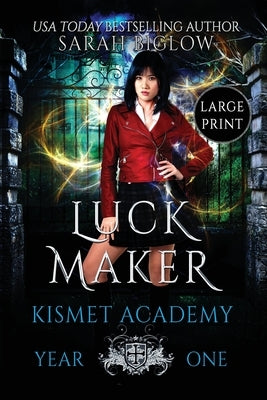 Luck Maker: A Large Print Asian-American Paranormal Academy Novel by Biglow, Sarah