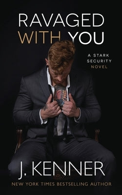 Ravaged With You by Kenner, J.