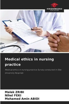 Medical ethics in nursing practice by Zribi, Malek
