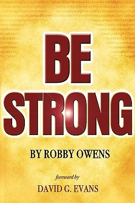 Be Strong by Owens, Bishop Robby