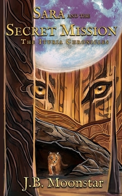 Sara and the Secret Mission by Moonstar, J. B.