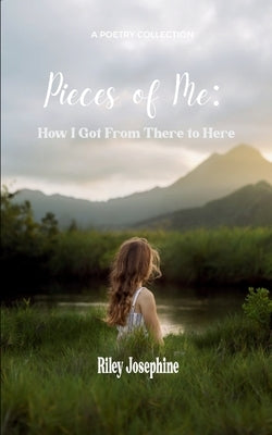 Pieces of Me by Josephine, Riley