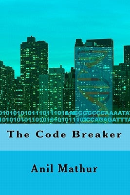 The Code Breaker by Mathur, Anil