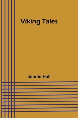 Viking Tales by Hall, Jennie
